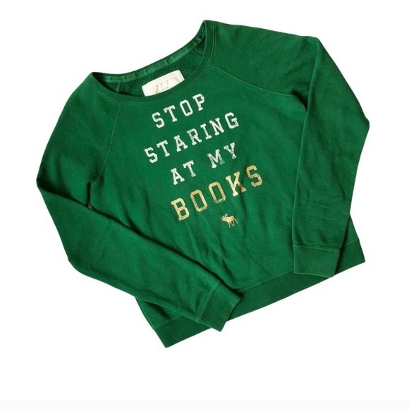 Abercrombie & Fitch Sweaters - NWOT Abercrombie & Fitch Women’s “Stop Staring at My Books” Sweatshirt